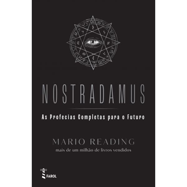 Nostradamus: As Profecias Completas para o Futuro