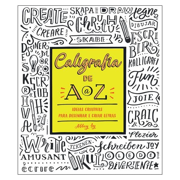 Caligrafia de A a Z: Ideias Criativas para Desenhar e Criar Letras