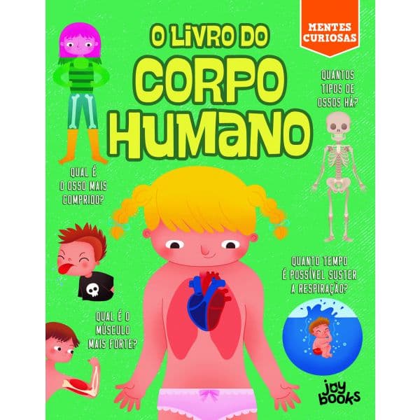 Mentes Curiosas: O Livro do Corpo Humano