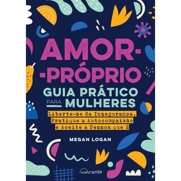 Amor-Próprio: Guia Prático para Mulheres