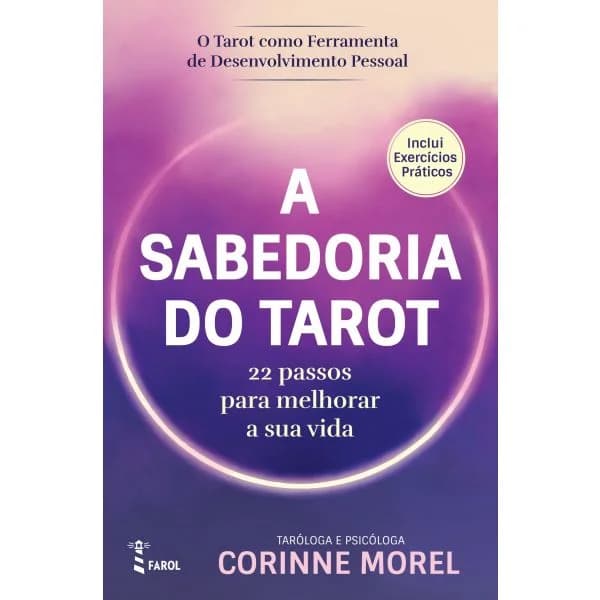 A Sabedoria do Tarot: 22 Passos para Melhorar a Sua Vida