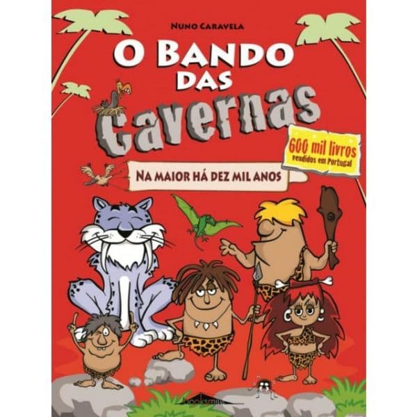O Bando das Cavernas 1: Na Maior Há Dez Mil Anos