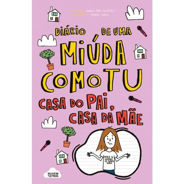 Diário de uma miúda como tu: Casa do pai, casa da mãe