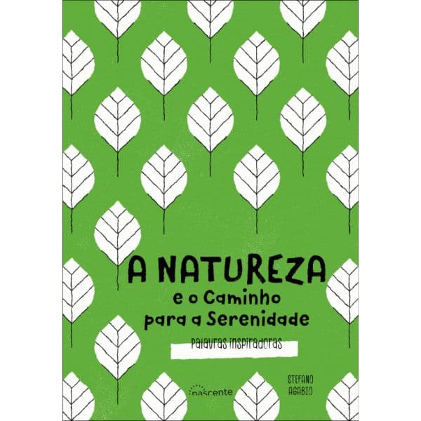A Natureza e o Caminho para a Serenidade: Palavras Inspiradoras