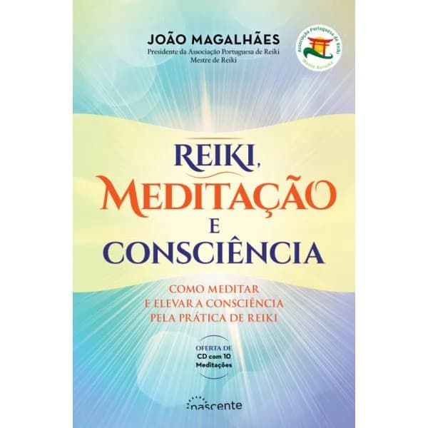Reiki. Meditação e Consciência