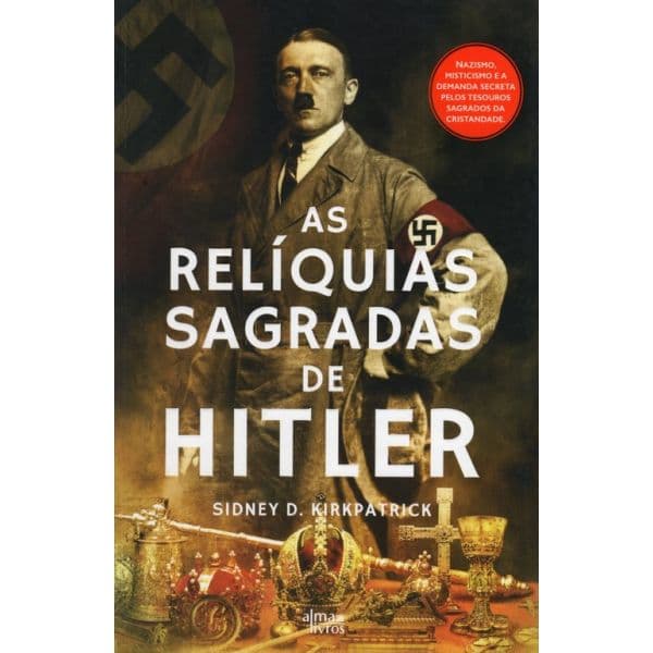 As Relíquias Sagradas de HitleR
